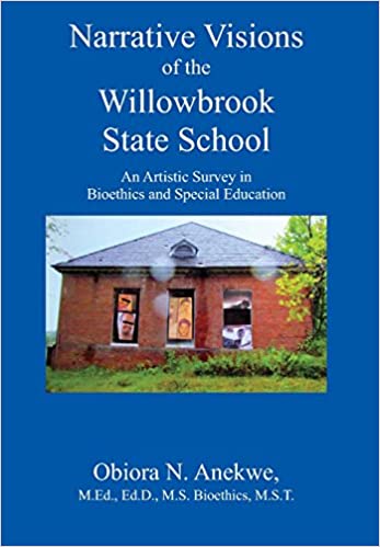 Ethically Speaking | Front Cover Narrative Visions of the Willow Brook State School